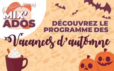 Découvrez le programme des vacances d’automne à Mix’Ados